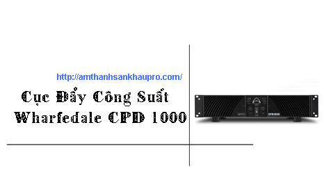 cuc day cong suat wharfedale cpd 1000 01