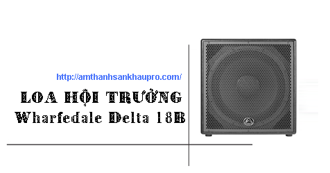 loa hoi truong wharfedale delta 18b 01 1