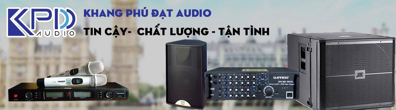 Khang Phú Đạt Audio chuyên cung cấp thiết bị âm thanh chất lượng