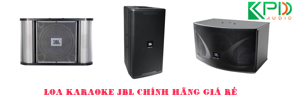 Loa JBL giá bao nhiêu là hợp lý cho dàn âm thanh Karaoke